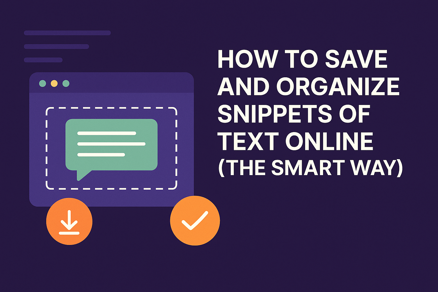How to Save and Organize Snippets of Text Online (The Smart Way)